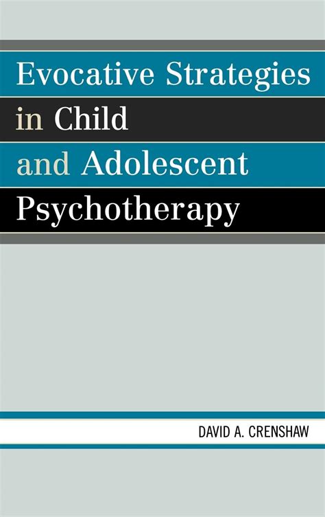 evocative strategies in child and adolescent psychotherapy Reader