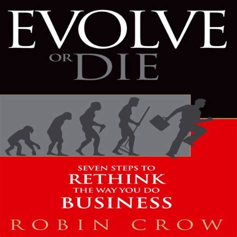 evolve or die seven steps to rethink the way you do business Doc