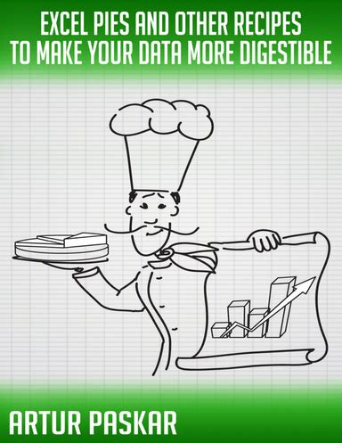 excel pies and other recipes to make your data more digestible Reader