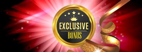 exclusive bonus