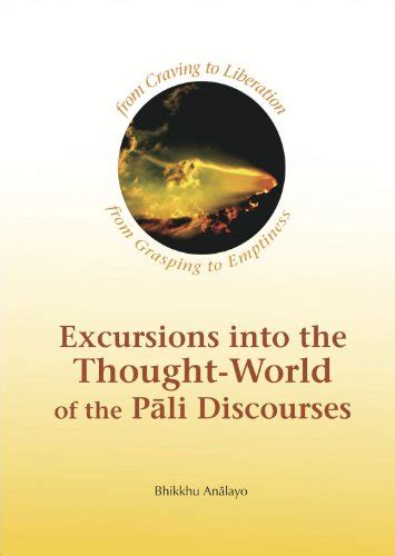 excursions into the thought world of the pali discourses Reader