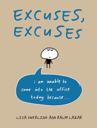 excuses excuses i am unable to come into the office today because Kindle Editon