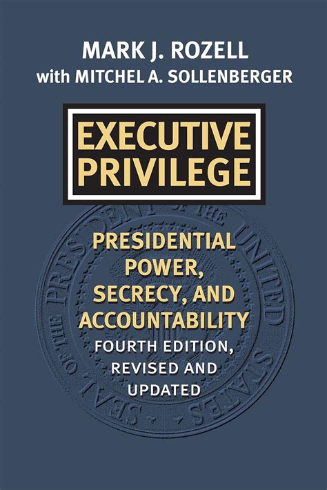 executive privilege presidential power secrecy and accountability Reader