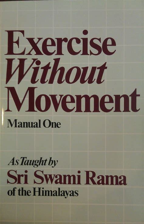 exercise without movement as taught by swami rama manual no 1 Doc