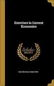 exercises current economics walton hamilton Doc