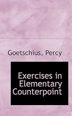 exercises elementary counterpoint percy goetschius Doc