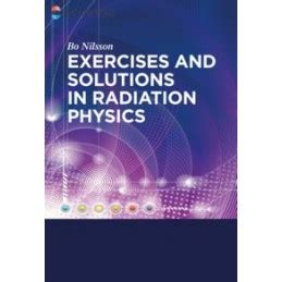 exercises solutions radiation physics nilsson Kindle Editon