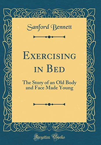 exercising in bed the story of an old body and face made young PDF