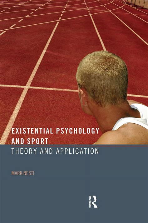 existential psychology and sport theory and application Doc