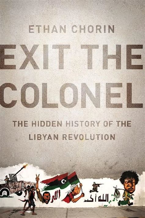 exit the colonel the hidden history of the libyan revolution Reader