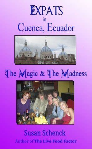 expats in cuenca ecuador the magic and the madness Reader