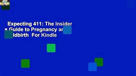 expecting 411 the insiders guide to pregnancy and childbirth Kindle Editon