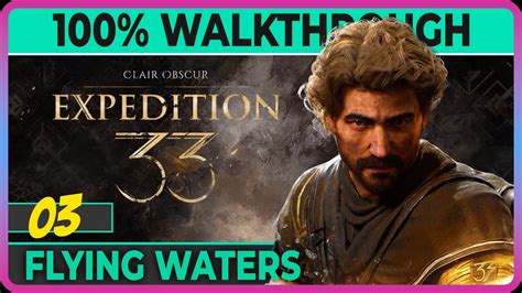 Expedition 33 Walkthrough Guide