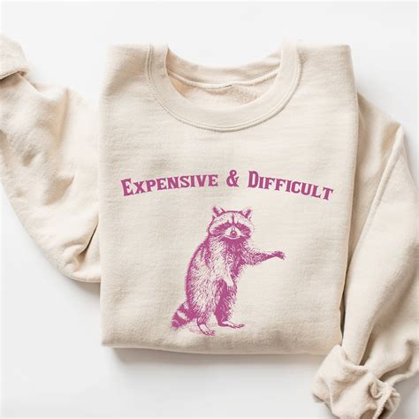 expensive and difficult sweatshirt