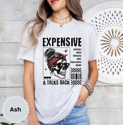 expensive and talks back shirt