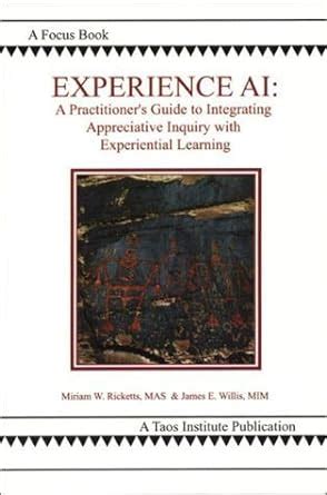 experience ai a practitioners guide to integrating appreciative inquiry with experiential learning Kindle Editon