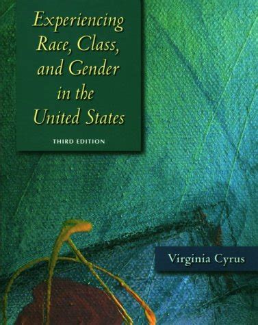 experiencing race class and gender in the united states 3rd edition Reader