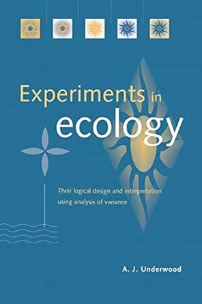 experiments in ecology their logical design and interpretation using analysis of variance Kindle Editon