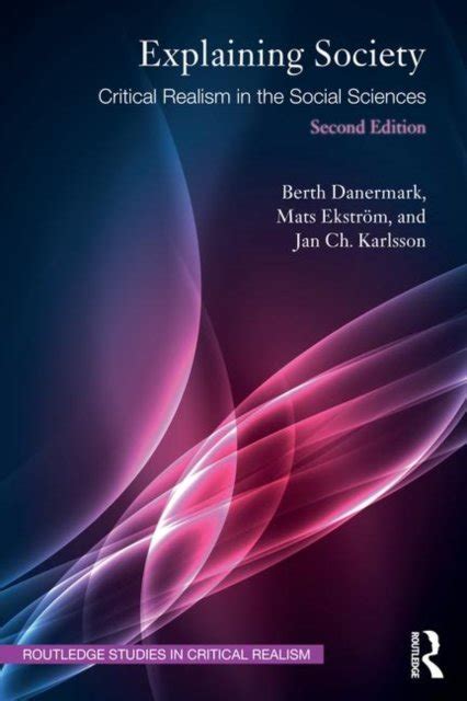 explaining society an introduction to critical realism in the social sciences critical realism interventions Reader