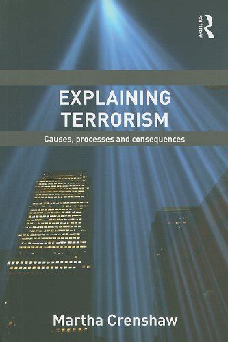 explaining terrorism causes processes and consequences political violence Doc