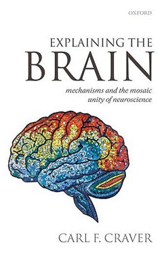 explaining the brain mechanisms and the mosaic unity of neuroscience Epub