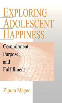 exploring adolescent happiness commitment purpose and fulfillment Doc