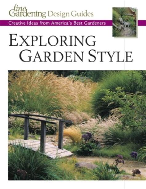 exploring garden style creative ideas from americas best gardeners fine gardening design guides PDF