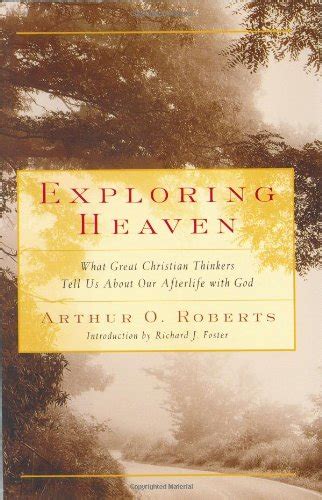 exploring heaven what great christian thinkers tell us about our afterlife with god Epub