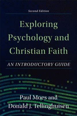 exploring psychology and christian faith an introductory guide Doc