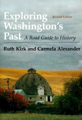 exploring washingtons past a road guide to history PDF