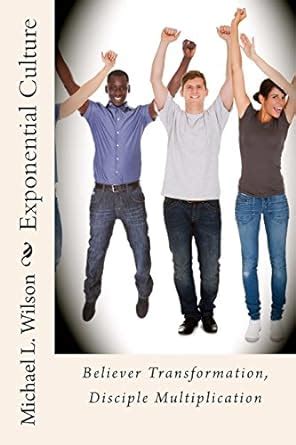 exponential culture believer transformation disciple multiplication Kindle Editon