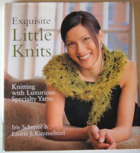 exquisite little knits knitting with luxurious specialty yarns Epub