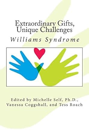 extraordinary gifts unique challenges williams syndrome PDF