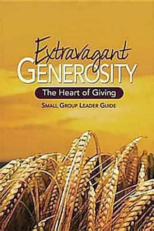 extravagant generosity small group leader guide the heart of giving Doc