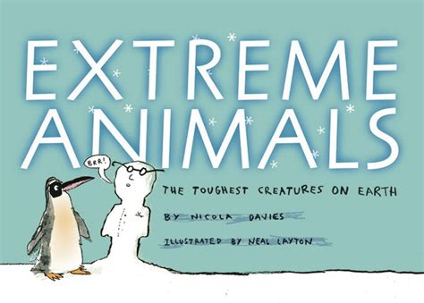 extreme animals the toughest creatures on earth animal science Reader