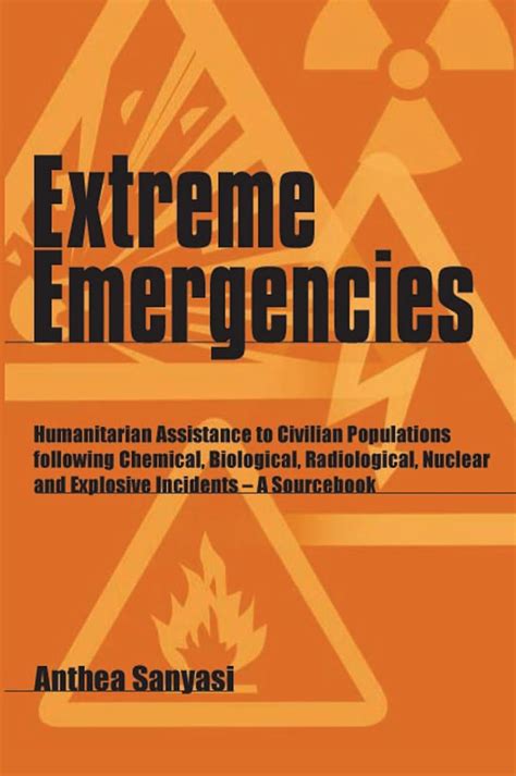 extreme emergencies humanitarian assistance to civilian populations following chemical biological radiological Kindle Editon