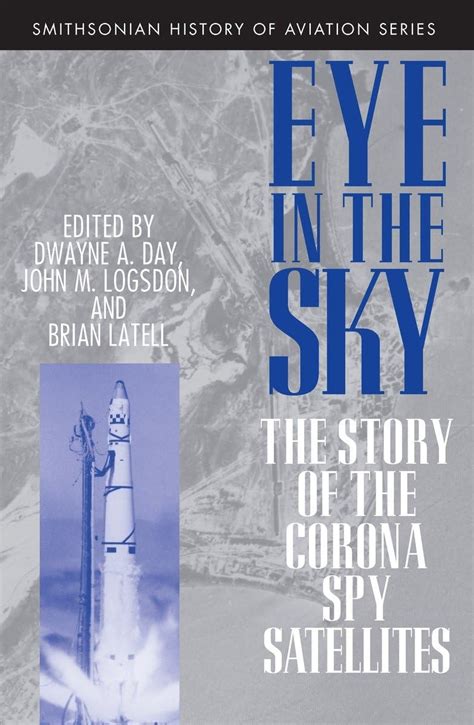 eye in the sky the story of the corona spy satellites Kindle Editon