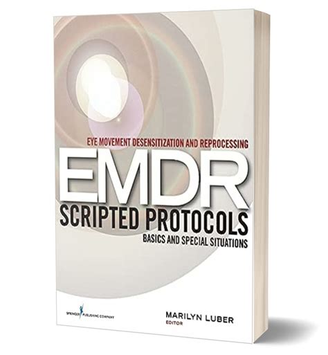 eye movement desensitization and reprocessing emdr scripted protocols basics and special situations Epub