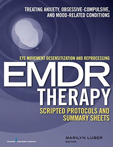 eye movement desensitization and reprocessing emdr scripted protocols with summary sheets cd rom version basics Kindle Editon