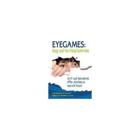 eyegames easy and fun visual exercises an occupational therapist and optometrist offer activities to improve vision PDF