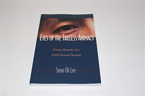 eyes of the tailless animals prison memoirs of a north korean woman Kindle Editon