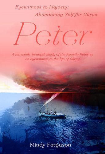 eyewitness to majesty peter abandoning self for christ eyewitness bible studies Epub