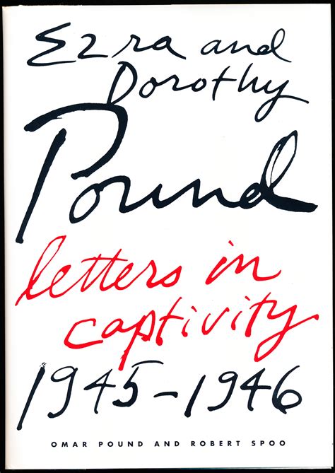 ezra and dorothy pound letters in captivity 1945 1946 Epub