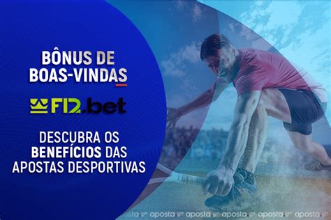 f12 . bet: Aposta Esportiva com Vantagem