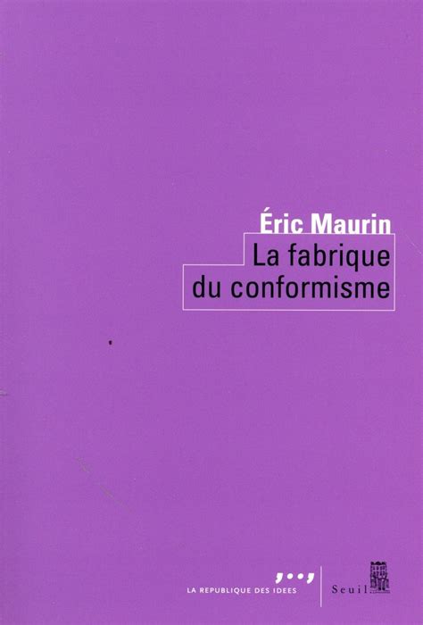 fabrique du conformisme eric maurin Epub