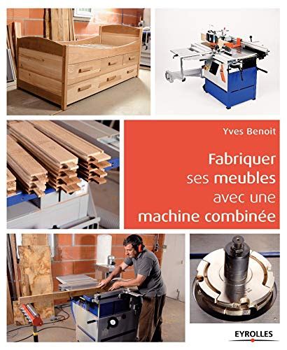 fabriquer meubles avec machine combin e Reader