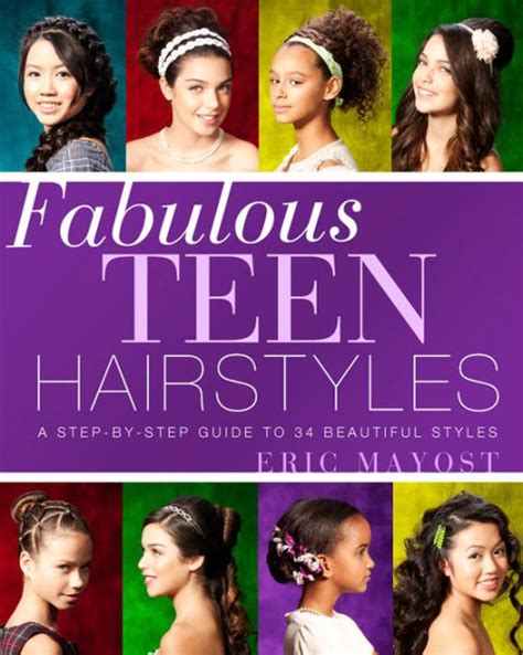 fabulous teen hairstyles a step by step guide to 34 beautiful styles Epub
