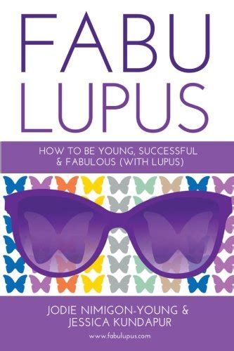 fabulupus how to be young successful and fabulous with lupus Reader