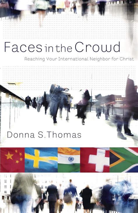 faces in the crowd reaching your international neighbor for christ Kindle Editon