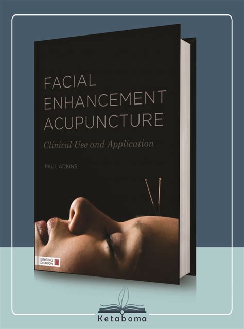 facial enhancement acupuncture clinical use and application Reader